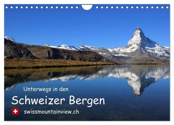 Produktbild: Unterwegs in den Schweizer Bergen - swissmountainview.ch (Wandkalender 2026 DIN A4 quer), CALVENDO Monatskalender