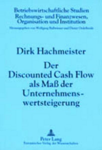 Produktbild: Der Discounted Cash Flow als Ma&szlig; der Unternehmenswertsteigerung