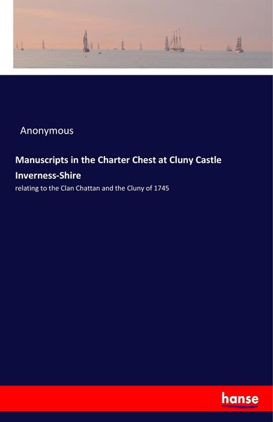 Produktbild: Manuscripts in the Charter Chest at Cluny Castle Inverness-Shire