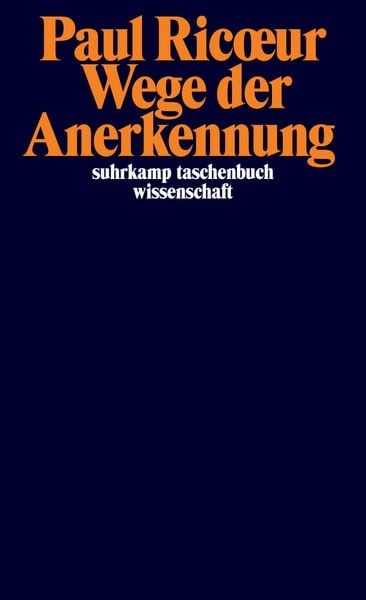Wege der Anerkennung, Taschenbuch von Paul Ricoeur, Suhrkamp, 9783518299944