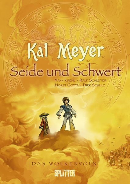 Seide und Schwert / Das Wolkenvolk Band 1, Gebundene Ausgabe von Kai Meyer,Yann Krehl, Splitter-Verlag