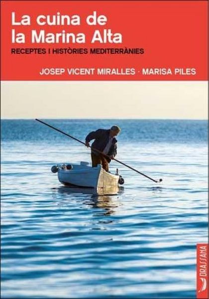 Produktbild: La cuina de la Marina Alta : recepte i hist&ograve;ries mediterr&agrave;nies