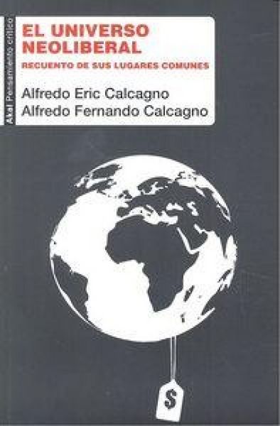Produktbild: El universo neoliberal : recuento de sus lugares comunes