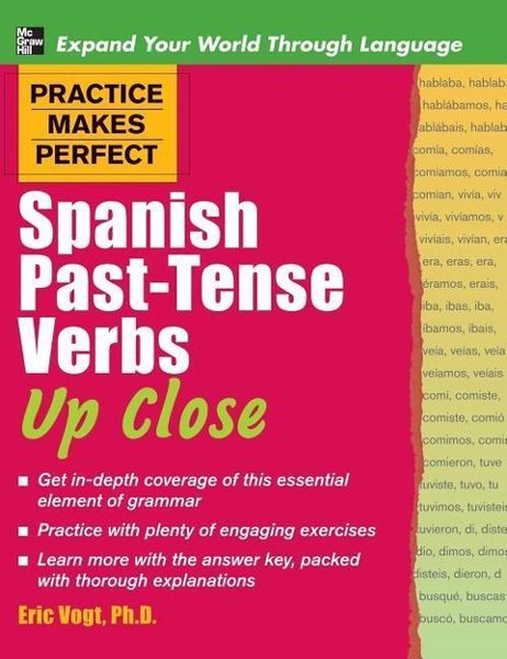 Produktbild: Practice Makes Perfect Spanish Past-Tense Verbs Up Close