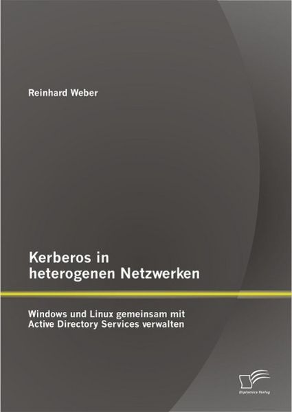 Produktbild: Kerberos in heterogenen Netzwerken: Windows und Linux gemeinsam mit Active Directory Services verwalten