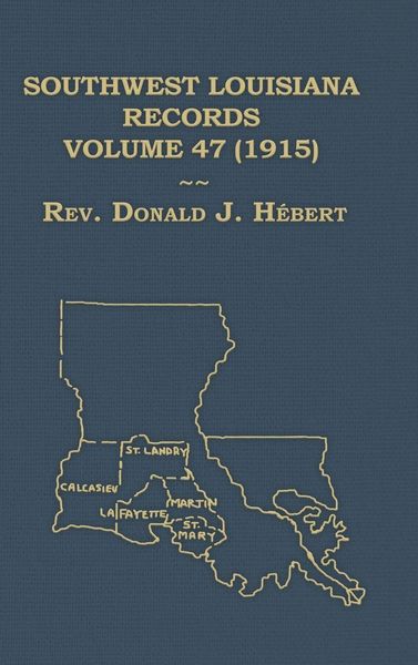 Produktbild: Southwest Louisiana Records Volume 47(XLVII), 1915