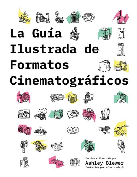 Produktbild: La Gu&iacute;a Ilustrada de Formatos Cinematogr&aacute;ficos