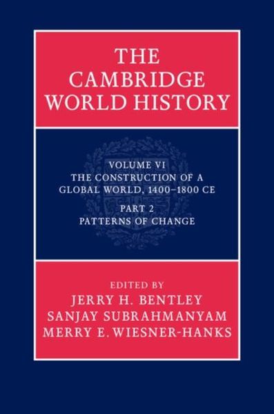 Produktbild: Cambridge World History: Volume 6, The Construction of a Global World, 1400-1800 CE, Part 2, Patterns of Change