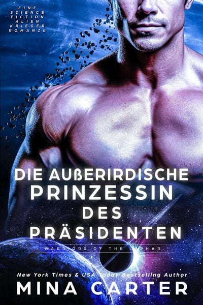 Produktbild: Die au&szlig;erirdische Prinzessin des Pr&auml;sidenten: Eine Science Fiction Alien Krieger Romanze (Krieger der Lathar, #18)