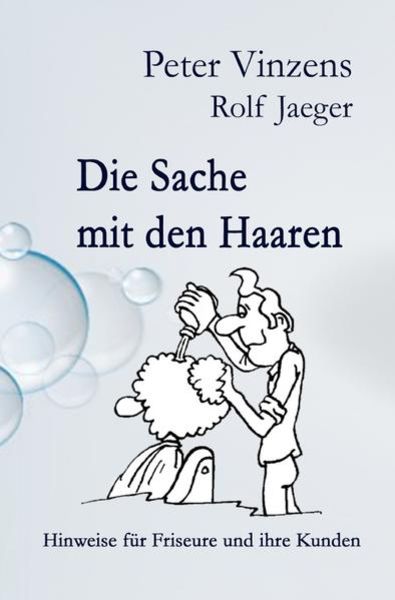 Die Sache mit den Haaren, Taschenbuch von Peter Vinzens, Epubli, 9783745099164