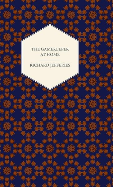 Produktbild: The Gamekeeper at Home - Sketches of Natural History and Rural Life