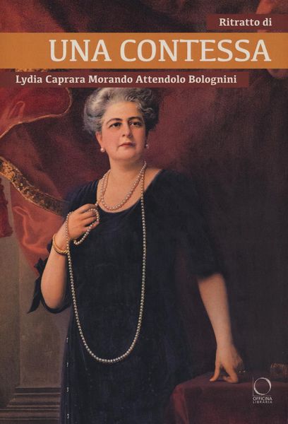 Produktbild: Ritratto di una contessa. Lydia Caprara Morando Attendolo Bolognini