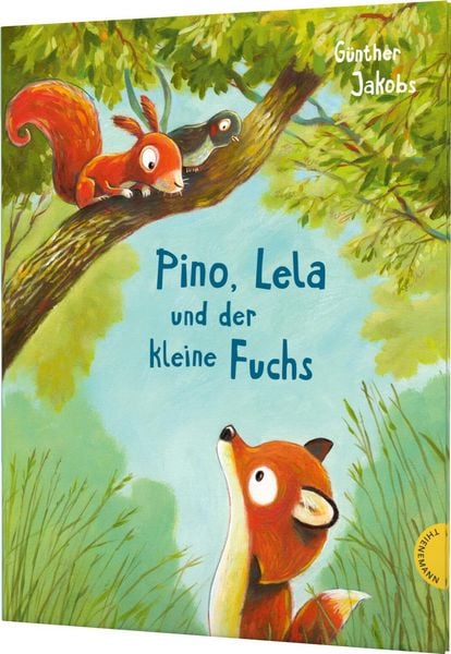 Pino und Lela: Pino, Lela und der kleine Fuchs, Gebundene Ausgabe von Günther Jakobs, Thienemann in der Thienemann-Esslinger Verlag GmbH,