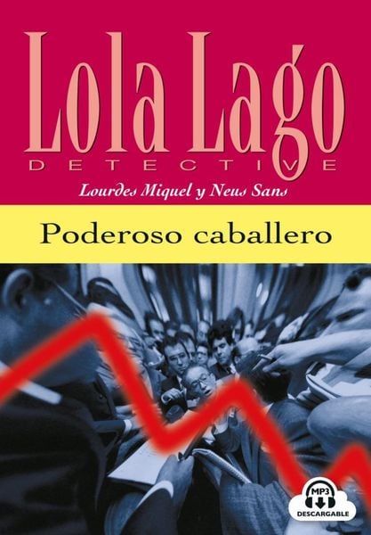 Poderoso caballero, Taschenbuch von Lourdes Miquel,Neus Sans, Klett Sprachen GmbH, 978-3-12-562014-8