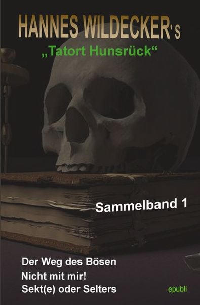 Produktbild: Tatort Hunsr&uuml;ck - Sammelb&auml;nde / Hannes Wildecker&rsquo;s Tatort Hunsr&uuml;ck