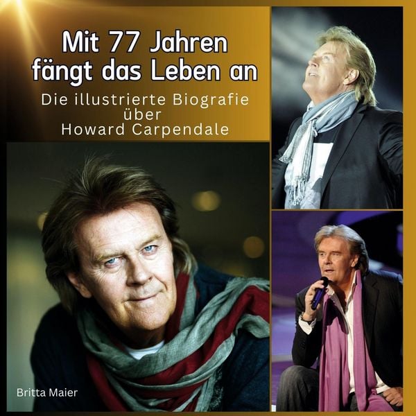 Produktbild: Die illustrierte Biografie &uuml;ber .  Howard Carpendale
