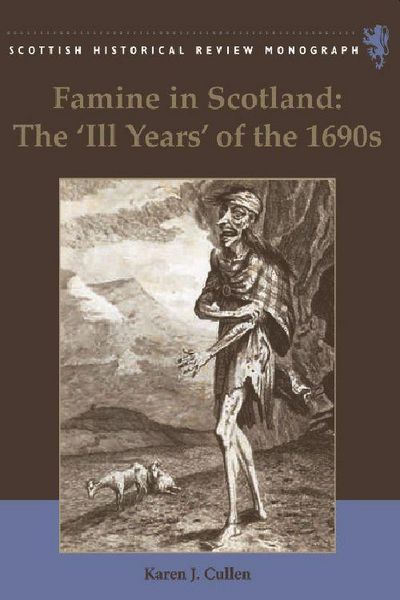 Produktbild: Famine in Scotland: The 'Ill Years' of the 1690s