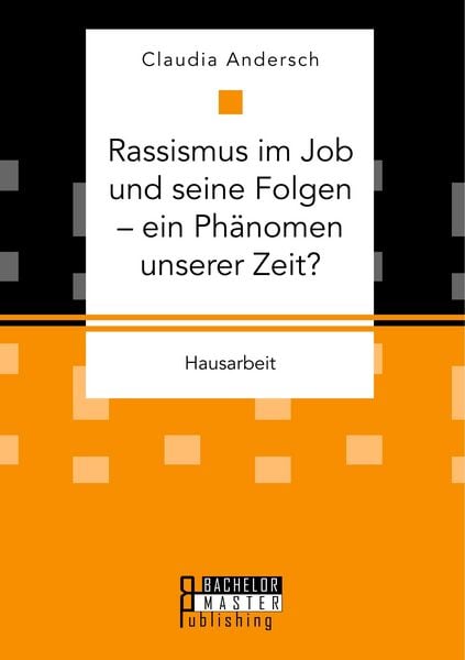 Produktbild: Rassismus im Job und seine Folgen - ein Ph&auml;nomen unserer Zeit?