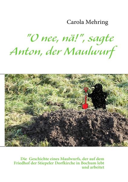 Produktbild: "O nee, n&auml;!", sagte Anton, der Maulwurf