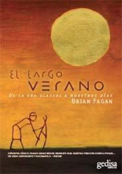 Produktbild: El largo verano : de la Era Glacial a nuestros d&iacute;as