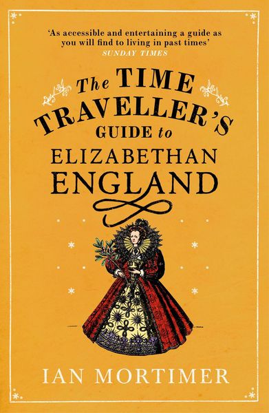 Produktbild: The Time Traveller's Guide to Elizabethan England
