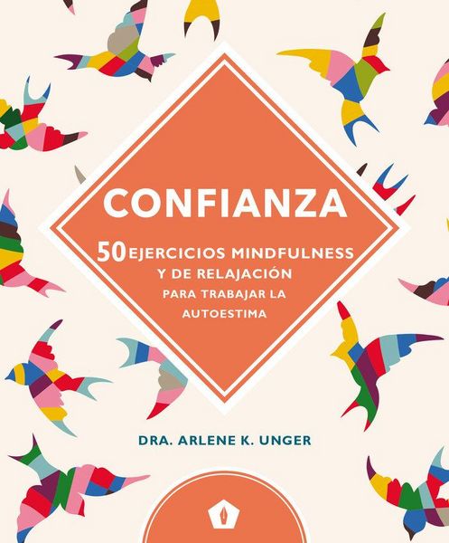 Produktbild: Confianza : 50 ejercicios mindfulness y de relajaci&oacute;n para trabajar la autoestima