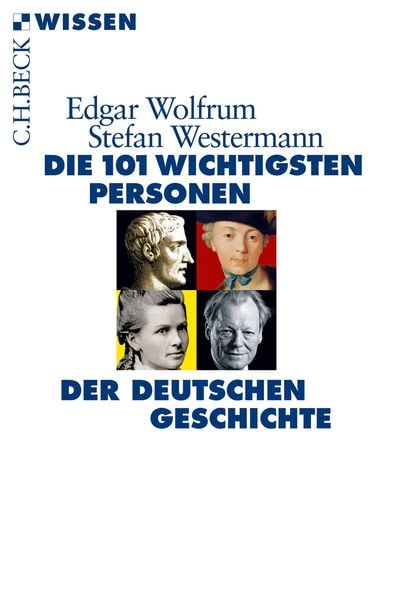Produktbild: Die 101 wichtigsten Personen der deutschen Geschichte