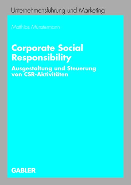 Corporate Social Responsibility, Taschenbuch von Matthias Münstermann, Betriebswirtschaftlicher Verlag Gabler, 9783834905635