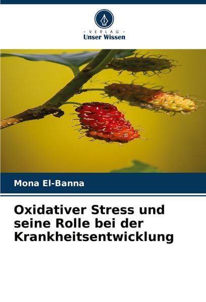 Produktbild: Oxidativer Stress und seine Rolle bei der Krankheitsentwicklung