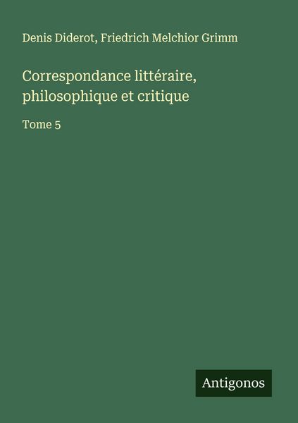 Produktbild: Correspondance litt&eacute;raire, philosophique et critique
