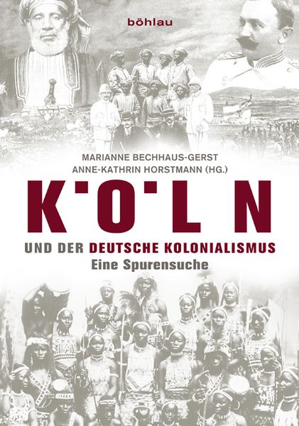 Produktbild: K&ouml;ln und der deutsche Kolonialismus