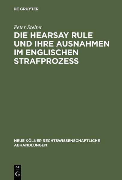 Produktbild: Die Hearsay Rule und ihre Ausnahmen im englischen Strafproze&szlig;