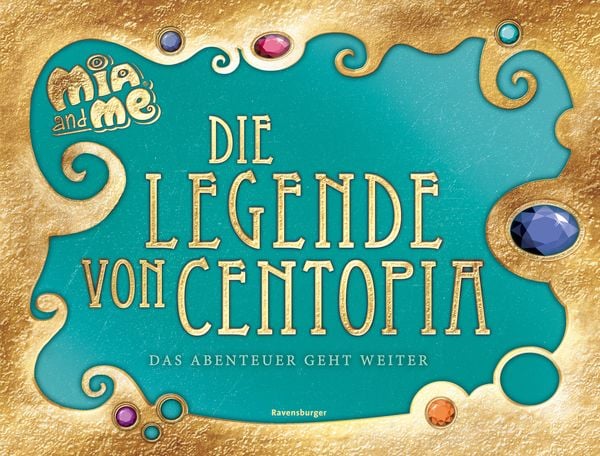 Mia and me: Die Legende von Centopia - Das Abenteuer geht weiter! - Kinderbuch ab 7 Jahren