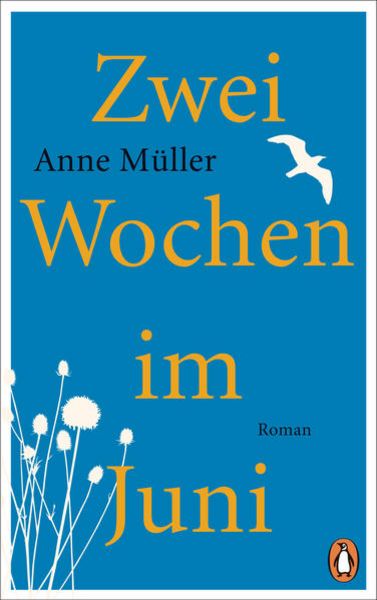 Zwei Wochen im Juni, Gebundene Ausgabe von Anne Müller, Penguin