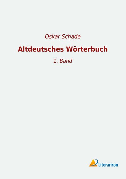 Altdeutsches Wörterbuch, Taschenbuch von , Literaricon, 9783965062375