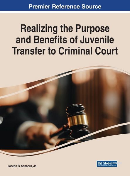Produktbild: Realizing the Purpose and Benefits of Juvenile Transfer to Criminal Court