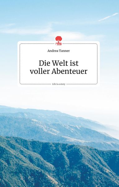 Produktbild: Die Welt ist voller Abenteuer. Life is a Story - story.one