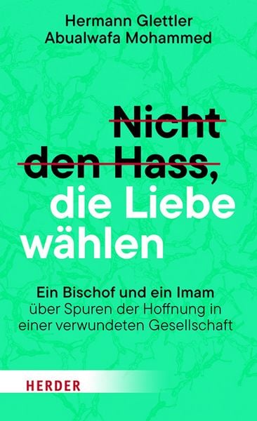 Produktbild: Nicht den Hass, die Liebe w&auml;hlen