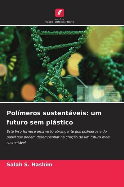 Produktbild: Pol&iacute;meros sustent&aacute;veis: um futuro sem pl&aacute;stico