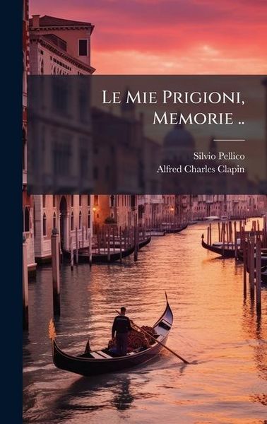 Produktbild: Le Mie Prigioni, Memorie ..