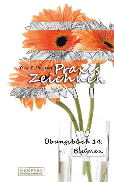 Produktbild: Praxis Zeichnen - &Uuml;bungsbuch 14: Blumen