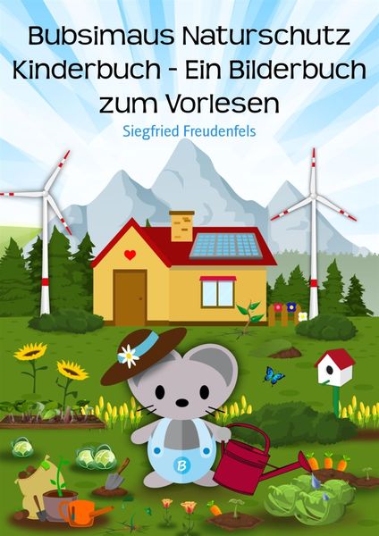 Produktbild: Bubsimaus Naturschutz Kinderbuch - Ein Bilderbuch zum Vorlesen