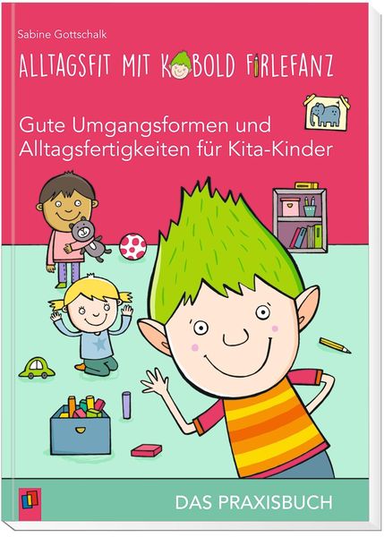 Produktbild: Alltagsfit mit Kobold Firlefanz &ndash; Gute Umgangsformen und Alltagsfertigkeiten f&uuml;r Kita-Kinder