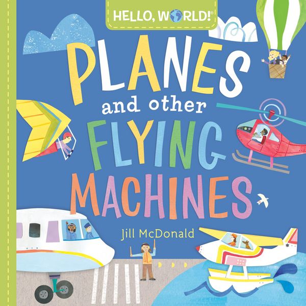 Produktbild: Hello, World! Planes and Other Flying Machines