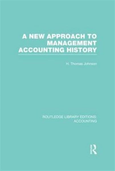 Produktbild: Johnson, H: A New Approach to Management Accounting History