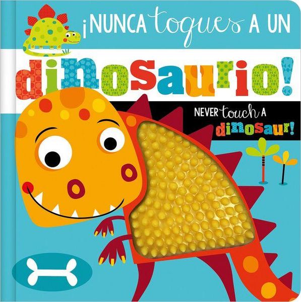 Produktbild: &iexcl;Nunca Toques a Un Dinosaurio! / Never Touch a Dinosaur!