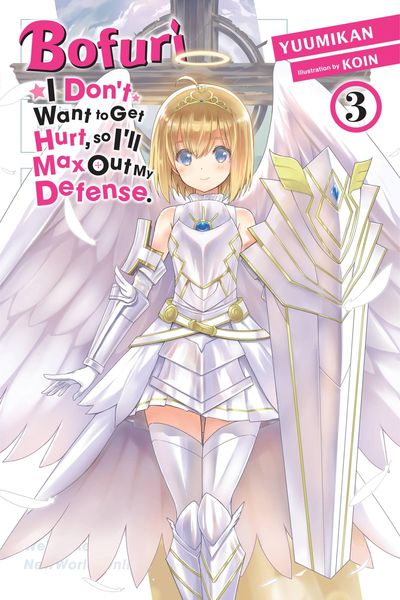 Produktbild: Bofuri: I Don't Want to Get Hurt, So I'll Max Out My Defense., Vol. 3 (Light Novel)