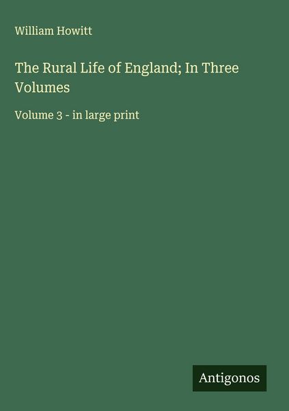 Produktbild: The Rural Life of England; In Three Volumes