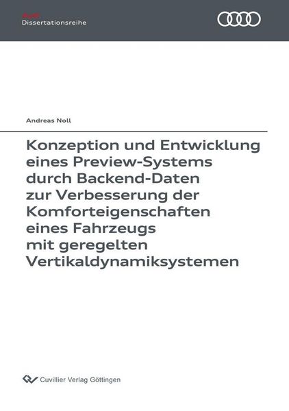 Produktbild: Konzeption und Entwicklung eines Preview-Systems durch Backend-Daten zur Verbesserung der Komforteigenschaften eines Fahrzeugs mit geregelten Vertikal