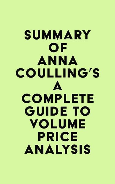 Produktbild: Summary of Anna Coulling's A Complete Guide To Volume Price Analysis